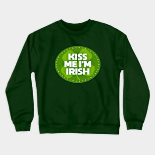 Kiss Me I'm Irish Crewneck Sweatshirt